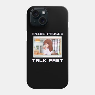 Anime Girl Paused Talk Fast Funny Otaku Meme Phone Case