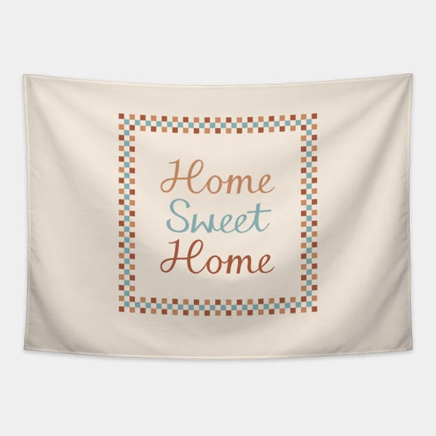 Home Sweet Home Script Check Frame Tapestry by NataliePaskell