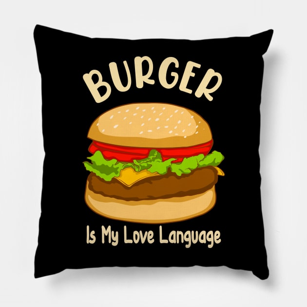 Burger is My Love Language Pillow by JB's Design Store