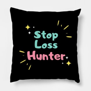 The Stoploss Hunter (Artwork 2) Pillow