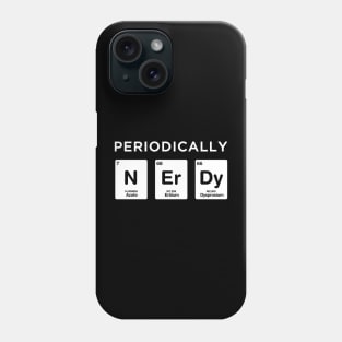 Nerdy Periodic table Nerd Science Elements Chemistry Phone Case