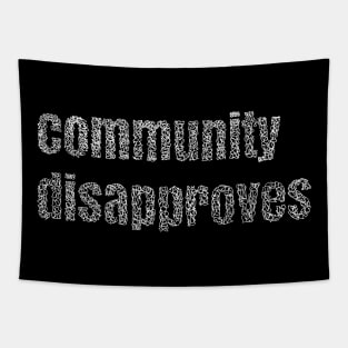 Community disapproves my choice Tapestry