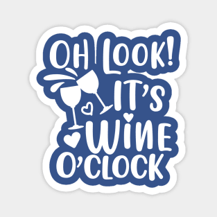 it's wine o'clock 2 Magnet