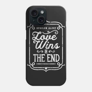 Love Wins Phone Case