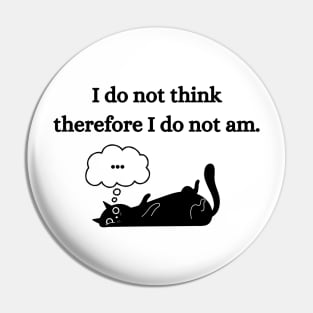 I think therefore I am Pin