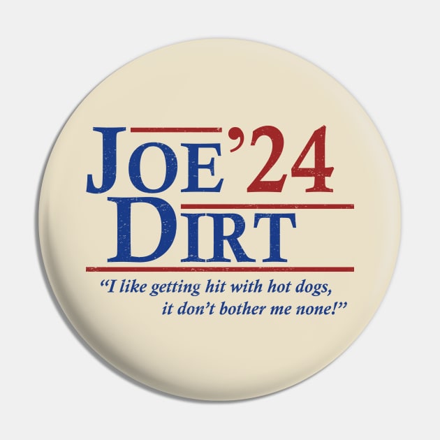 Joe Dirt 2024 Funny Quote Fans Gift Pin by Lovely Tree