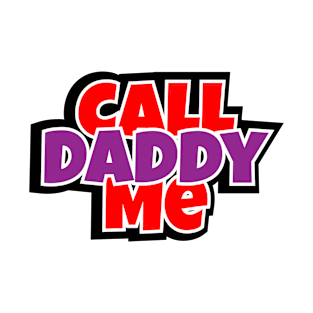 Call Me Daddy T-Shirt