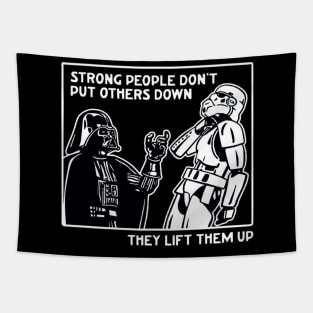 Strong People Don't Put Others Down They Lift Them Up Tapestry