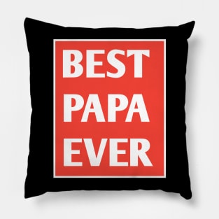 Best Papa Ever Pillow