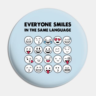 Everyone smiles in the same language Pin