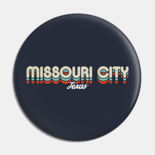 Retro Missouri City Texas Pin