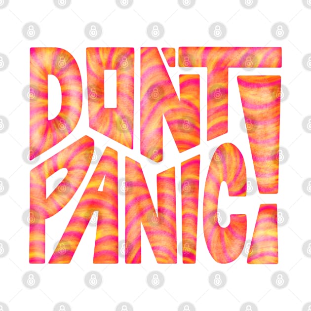 DON'T PANIC! Word Art by Slightly Unhinged