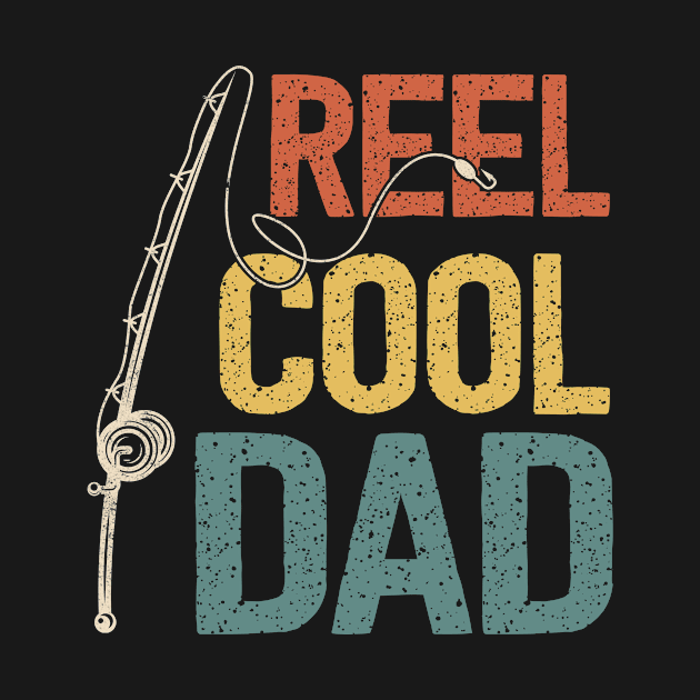 Vintage Reel Cool Dad Fisherman Fisher Father's Day by for shop