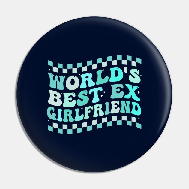 World's Best Ex Girlfriend  groovy Pin by TheDesignDepot