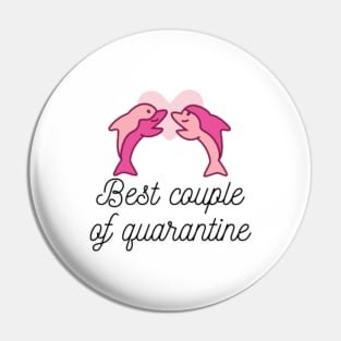 Best Couple Of Quarantine Pin