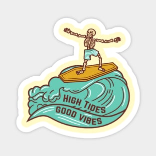High tides good vibes Magnet
