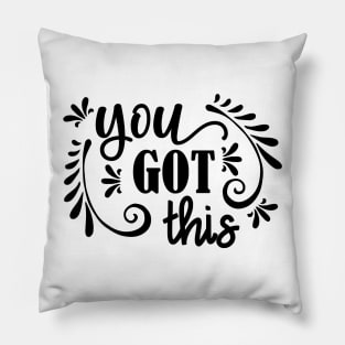 You Got This Pillow