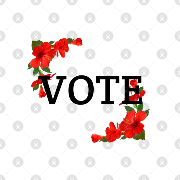 VOTE Red Flower Unique Floral Vote Artwork by Created by JR