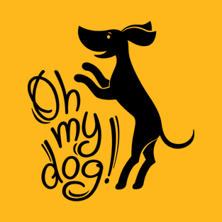 Oh my dog! (in black) T-Shirt