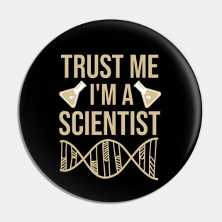 Trust me I'm a scientist Pin