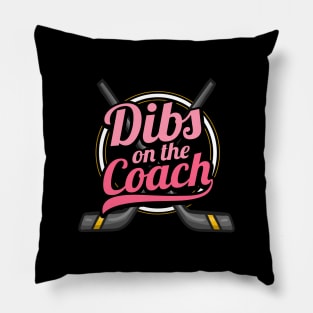 Dibs On The Coach - Girls Hockey Training Tee Pillow