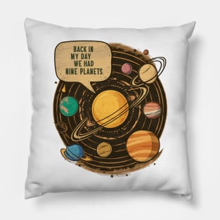 Back in my day we had nine planets Pillow