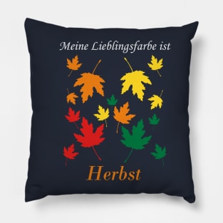 My favorite color is fall (German) Black Pillow