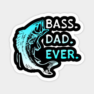 Bass Dad Ever Magnet