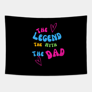 The Legend, The Myth, The Dad Tapestry