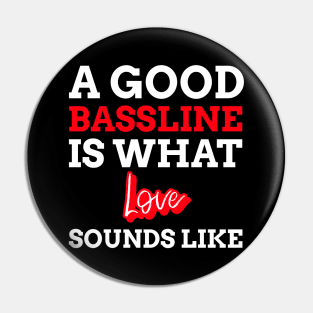 Bassline Is Love, Music Producer Pin