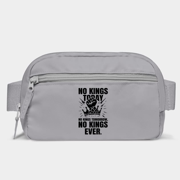 No Kings Today No Kings Tomorrow No Kings Ever | No Kings In America Parade Protest | Anti Trump No Kings Day by Tshirtiz