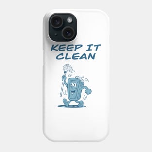 Keep It Clean Phone Case