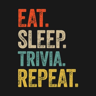 Funny eat sleep trivia repeat retro vintage gift T-Shirt