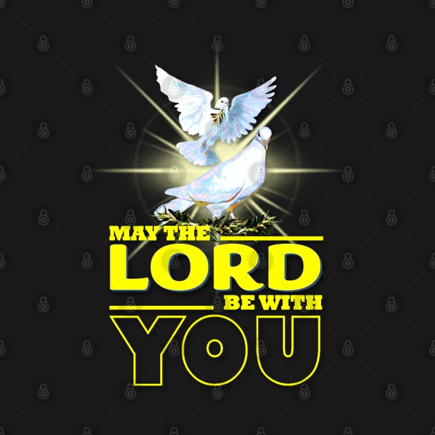 May The Lord Be With You by KC Morcom aka KCM Gems n Bling aka KCM Inspirations