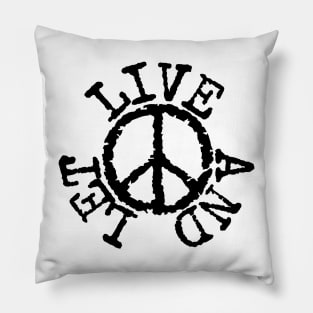 Live And Let Live Pillow