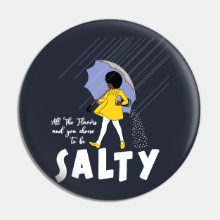 All The Flavors Salty Pin