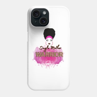 Single Mother Warrior Phone Case