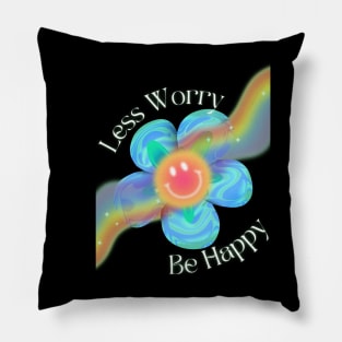 Less Worry Be Happy Pillow