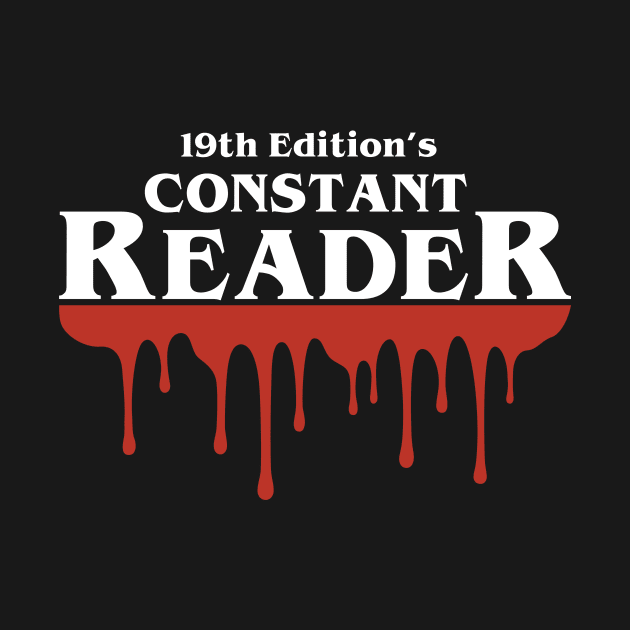 19th Edition's Constant Reader by 19th Edition