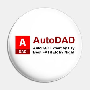 AutoDAD - AutoCAD Expert by Day Best FATHER by Night [Black text version] Pin