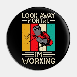 Look Away Mortal I'm Working T Shirt For Women Men Pin