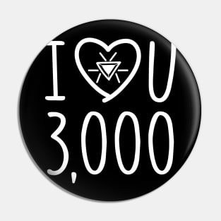 I Love You 3000 Pin