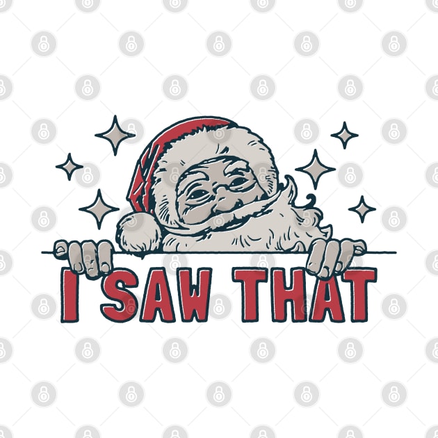 "I Saw That" Funny Santa by FlawlessSeams