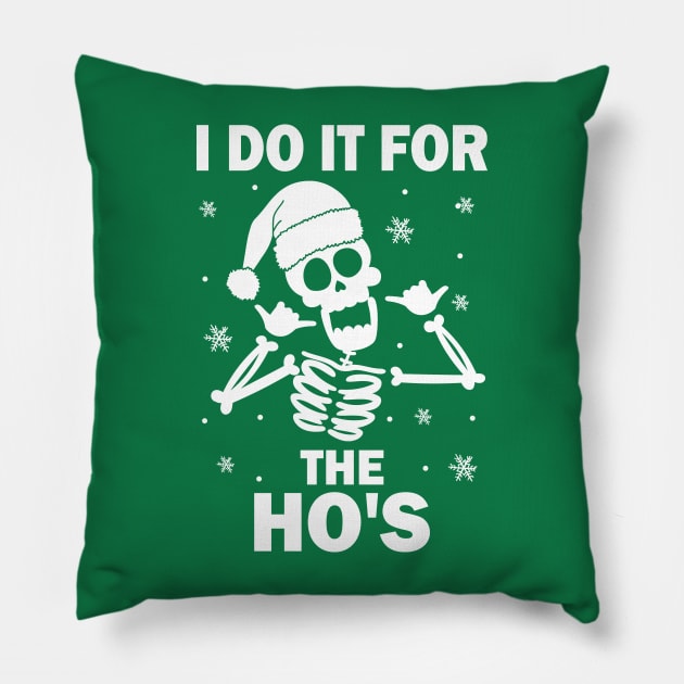 I Do It For The Ho's Pillow by Etopix