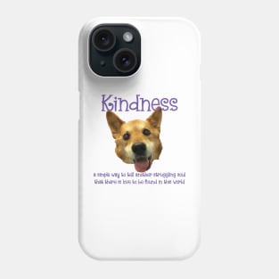 Kindness there is love to be found in this world Husky German Shepard Phone Case