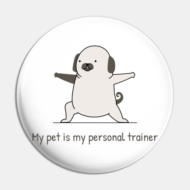 My pet is my personal trainer Pin by InkBlitz