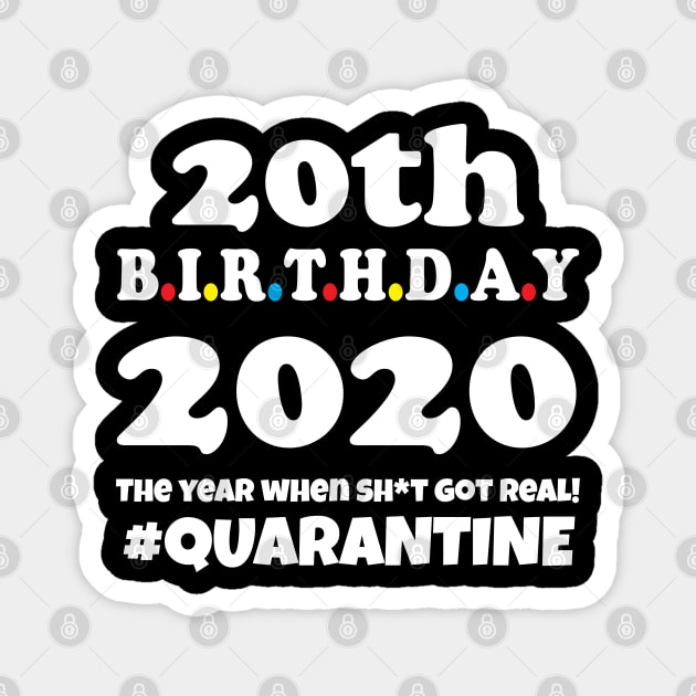 20th Birthday 2020 Quarantine Magnet by WorkMemes