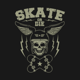 Skate or die T-Shirt