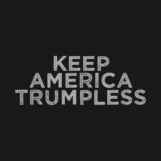 Keep America Trumpless by WILLER