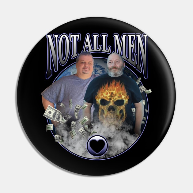 Not All Men Pin by MasticisHumanis